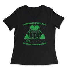 Camping or Pickleball is there Anything Else? graphic - Women's V-Neck Tee - Black