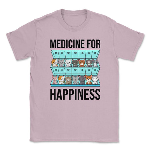Funny Cat Lover Pet Owner Medicine For Happiness Humor design Unisex - Light Pink