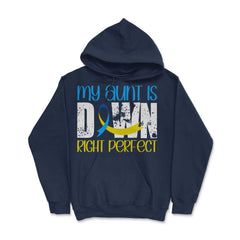 My Aunt is Downright Perfect Down Syndrome Awareness print Hoodie - Navy