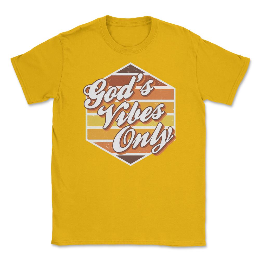 God's Vibes Only Retro-Vintage 70’s Style Lettering graphic Unisex - Gold