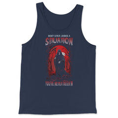 Don't Ever Judge A Situation You've Never Been In Grim design - Tank Top - Navy