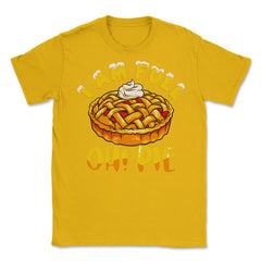 I’m Full Oh! Pie Funny Thanksgiving Pun Design Gift graphic Unisex - Gold