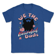 We The Bearded Dads 4th of July Independence Day graphic Unisex - Royal Blue