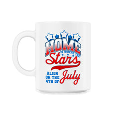 Home is where the Stars Align on the 4th of July product - 11oz Mug - White
