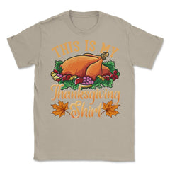 This is my Thanksgiving design Funny Design Gift product Unisex - Cream