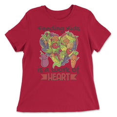 Lunch Lady Feeding Kids is a Work of Heart graphic - Women's Relaxed Tee - Red