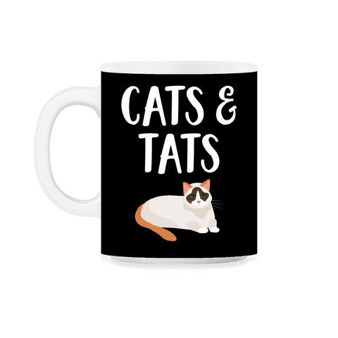 Funny Cats And Tats Tattooed Cat Lover Pet Owner Humor product 11oz - Black on White