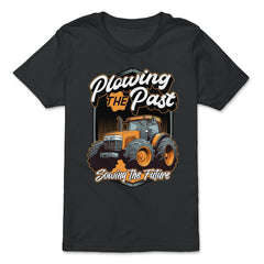 Farming Quotes - Plowing The Past, Sowing The Future graphic - Premium Youth Tee - Black
