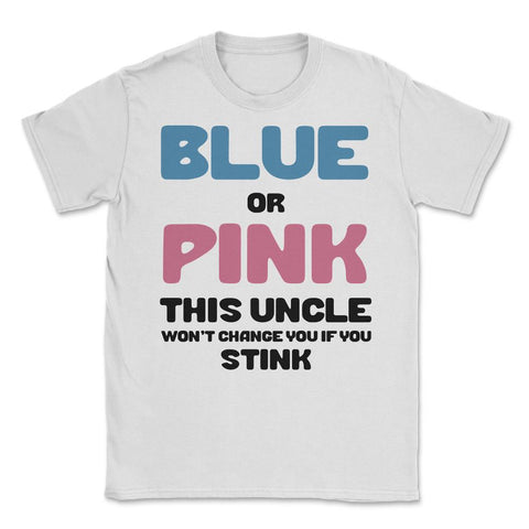 Funny Uncle Humor Blue Or Pink Boy Or Girl Gender Reveal product - White