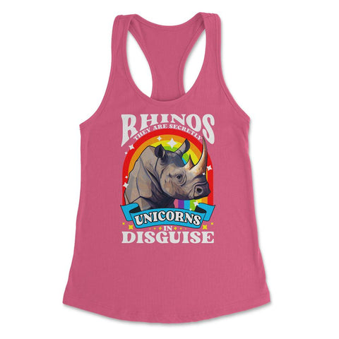 Rhinos They are Secretly Unicorns in Disguise Rhinoceros product - Hot Pink