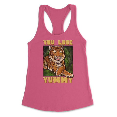 You Look Yummy Tiger Hilarious Meme Quote graphic Women's Racerback