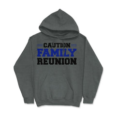 Funny Caution Family Reunion Family Gathering Get-Together print - Dark Grey Heather