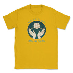 Just A Girl With Healing Hands Massage Therapist design Unisex T-Shirt - Gold
