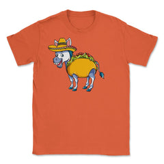 Donkey Taco Funny Burro Design for Cinco de Mayo graphic Unisex - Orange