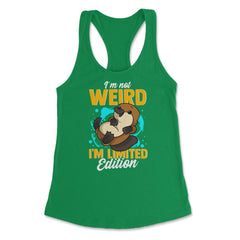 I'm Not Weird I'm Limited-Edition Platypus Hilarious print Women's - Kelly Green