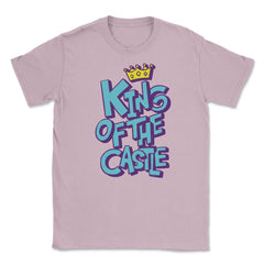 King of the castle copy Unisex T-Shirt - Light Pink