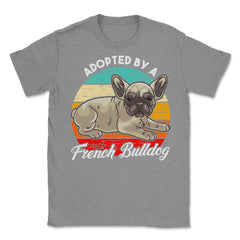 French Bulldog Adopted by a French Bulldog Frenchie design Unisex - Grey Heather