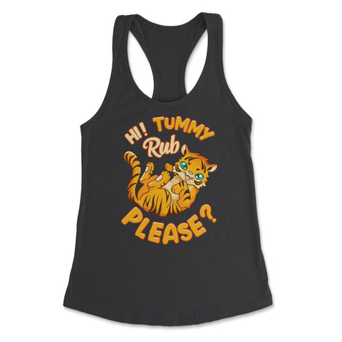 Hi! Tummy Rub Please? cute Kawaii Tiger Meme design Women's Racerback
