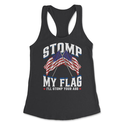 Stomp My Flag, I'll Stomp Your Ass Retro Vintage Patriot product