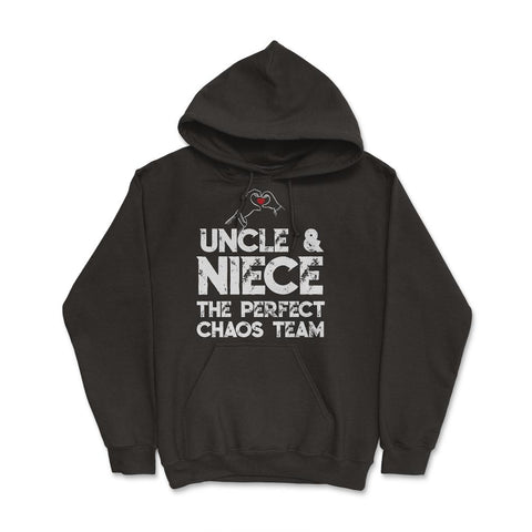 Funny Uncle And Niece The Perfect Chaos Team Humor design Hoodie - Black