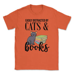 Funny Easily Distracted By Cats And Books Cat Book Lover Gag design - Orange