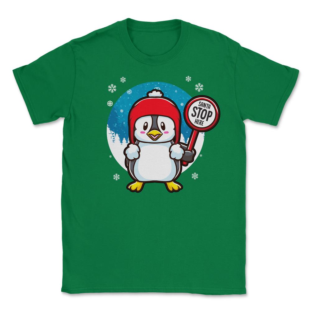 Penguin Christmas Funny Santa Stops Here design Unisex T-Shirt - Green