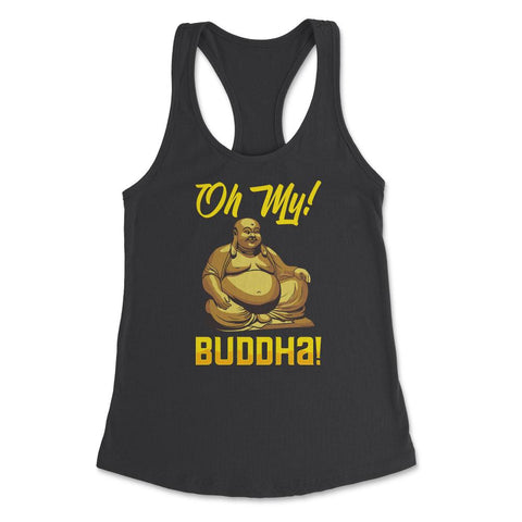 Oh My! Buddha! Buddhist Lover Meditation & Mindfulness design Women's - Black