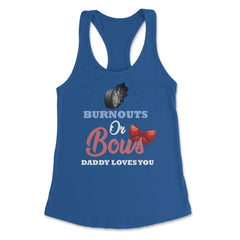 Funny Burnouts Or Bows Baby Boy Or Baby Girl Gender Reveal product - Royal