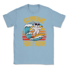 Surfing Por Favor Hilarious Surfer Dog Retro Vintage print Unisex - Light Blue