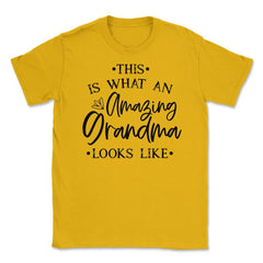 Funny This Is What An Amazing Grandma Looks Like Grandmother graphic - Gold