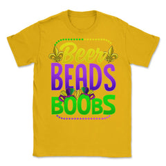 Beer Beads and Boobs Mardi Gras Funny Gift print Unisex T-Shirt - Gold