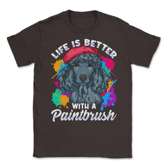 Life is Better with a Paintbrush Poodle Artist Color Splash product - Brown