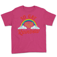 So Gay You Can Taste the Rainbow Gay Pride Funny Gift print Youth Tee - Heliconia