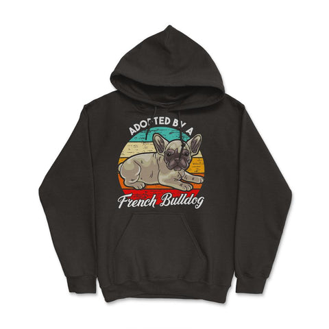 French Bulldog Adopted by a French Bulldog Frenchie design Hoodie - Black