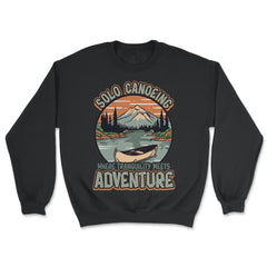 Solo Canoeing Where Tranquility Meets Adventure Canoeing graphic - Unisex Sweatshirt - Black