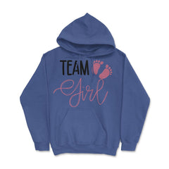 Funny Team Girl Baby Shower Gender Reveal Announcement product Hoodie - Royal Blue
