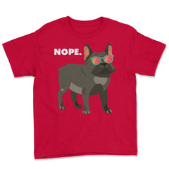 Funny French Bulldog Wearing Sunglasses Nope Lazy Dog Lover design - Red