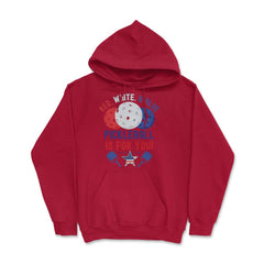 Pickleball Red, White & Blue Pickleball Is for You product Hoodie - Red