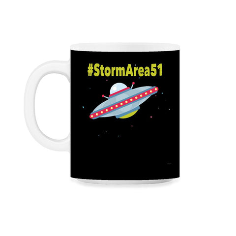 #stormarea51 Storm Area 51 Funny Alien UFO design by ASJ product 11oz