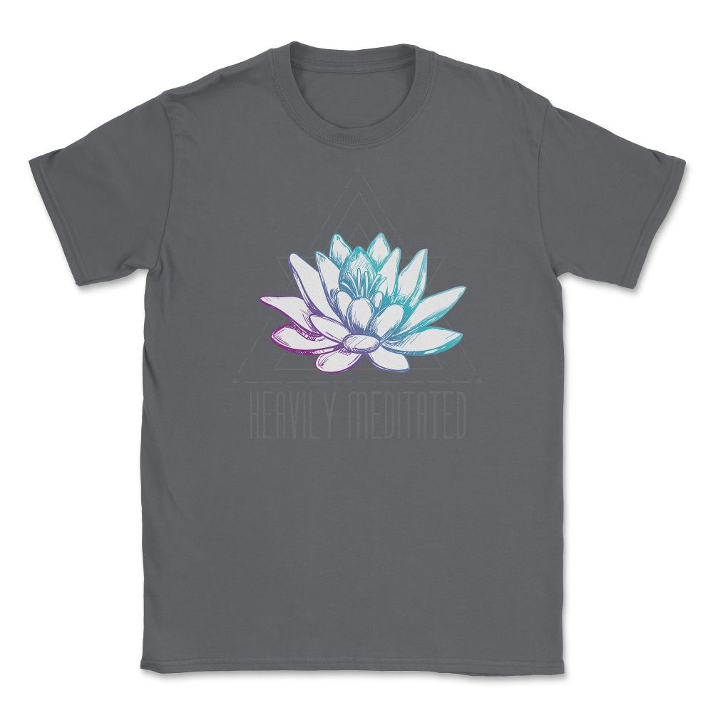 Heavily Meditated Lotus Minimalist Meditation Spiritual design Unisex - Smoke Grey