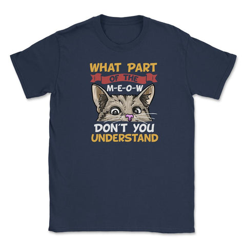 What Part of the Meow You Don’t You Understand Cat Lovers print - Navy
