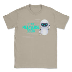 Let The Metaverse Begin Virtual Reality Robot design Unisex T-Shirt - Cream