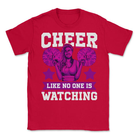 Cheer Like No One Is Watching Cheerleader Retro graphic Unisex T-Shirt - Red