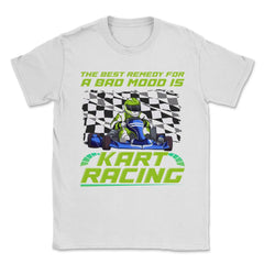 The Best Remedy For Bad Mood Is Kart Racing design Unisex T-Shirt