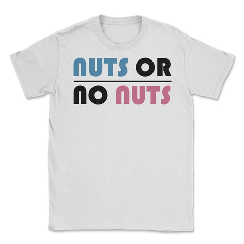Funny Nuts Or No Nuts Boy Or Girl Baby Gender Reveal Humor product - White