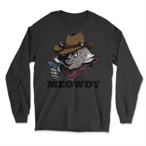 Meowdy Funny Mashup Between Meow and Howdy Cat Meme design - Long Sleeve T-Shirt - Black
