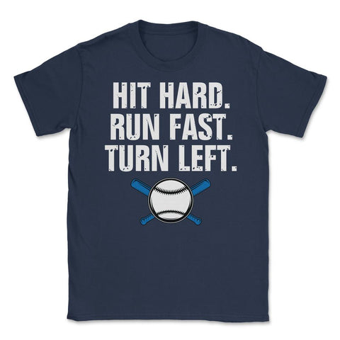 Funny Baseball Player Athlete Hit Hard Run Fast Turn Left design - Navy