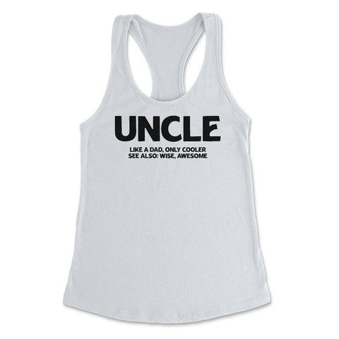 Funny Uncle Definition Like Dad Only Cooler Best Uncle Ever graphic - White
