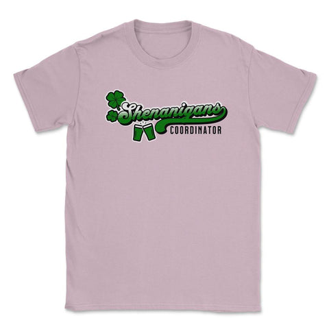 St. Patrick's Day Funny Shenanigans Coordinator product Unisex T-Shirt - Light Pink