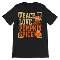 Peace Love Pumpkin Spice Funny Autumn Fall Season Grunge design - Premium Unisex T-Shirt - Black